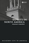 Baptists in North America: An Historical Perspective (Religious Life in America)