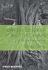 Bilingual Education in the 21st Century: A Global Perspective