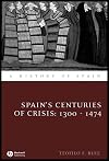 Spain's Centuries of Crisis: 1300-1474