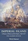 Imperial Island: A History of Britain and Its Empire, 1660-1837