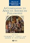 A Companion to African-American Philosophy