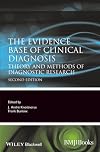 The Evidence Base of Clinical Diagnosis: Theory and Methods of Diagnostic Research
