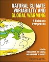 Natural Climate Variability and Global Warming: A Holocene Perspective