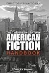 The Twentieth-Century American Fiction Handbook