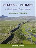 Plates Vs Plumes A Geological Controversy