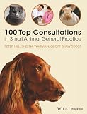 100 Top Consultations In Small Animal General Practice