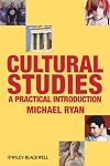 Cultural Studies: A Practical Introduction