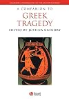 A Companion to Greek Tragedy