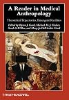 A Reader in Medical Anthropology: Theoretical Trajectories, Emergent Realities