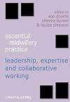Essential Midwifery Practice: Expertise Leadership and Collaborative Working