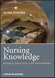 Nursing Knowledge Science Practice And Philosophy