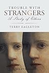 Trouble with Strangers: A Study of Ethics