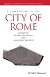 A Companion to the City of Rome