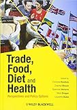 Trade Food Diet And Health Perspectives And Policy Options