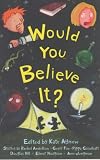 Would You Believe It