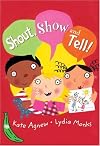 Shout, Show and Tell!