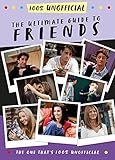The Ultimate Guide To Friends The One Thats 100 Unofficial