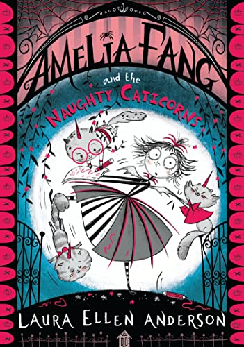 Amelia Fang and the Naughty Caticorns book cover