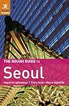 The Rough Guide to Seoul