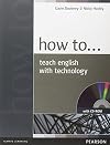 How to Teach English with Technology [with CD-ROM]