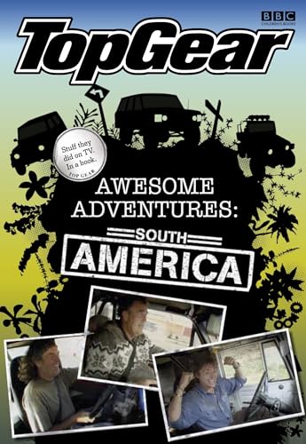 Top Gear Awesome Adventures: South America (By: Sam Philip) cover