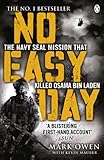 No Easy Day The Only Firsthand Account Of The Navy Seal Mission That Killed Osama Bin Laden