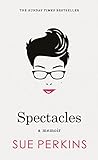 Spectacles: A Memoir