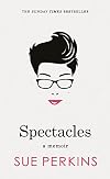 Spectacles: A Memoir