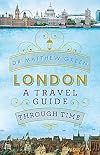 London: A Travel Guide Through Time