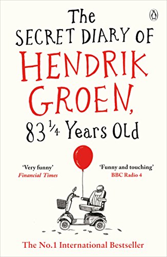 The Secret Diary of Hendrik Groen, 83 1/4 Years Old cover