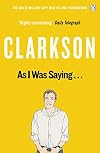 As I Was Saying... The World According to Clarkson