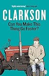 Can You Make This Thing Go Faster? The World According to Clarkson