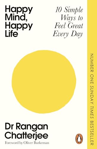 Happy Mind, Happy Life: 10 Simple Ways to Feel Great Every Day - Penguin