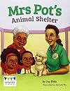 Mrs Pot's Animal Shelter (Engage Literacy Green)