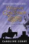 William the Conqueror: Nowhere to Hide (Before They Were Famous)