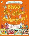 Bravo, Mr. William Shakespeare!