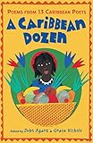 A Caribbean Dozen Poems From 13 Caribbean Poets