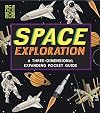 Space Exploration: A Three-Dimensional Expanding Pocket Guide