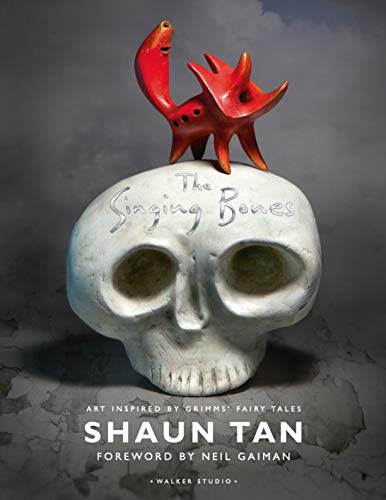 The Singing Bones (By: Shaun Tan) cover