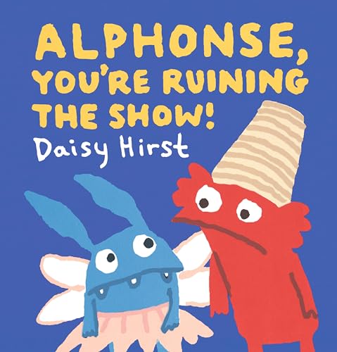 Cover of Alphonse, Youre Ruining the Show!