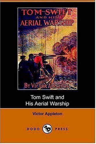 Tom Swift and His Aerial Warship / The Naval Terror of the Seas book cover
