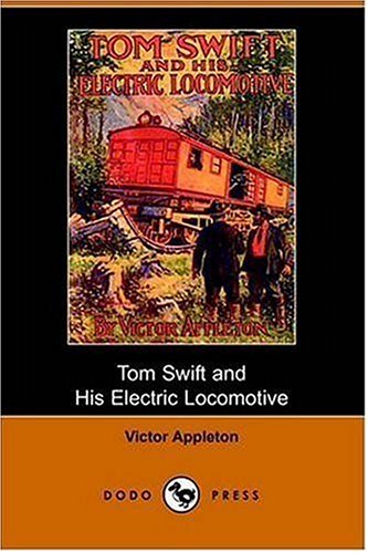 Tom Swift and His Electric Locomotive / Two Miles a Minute on the Rails book cover