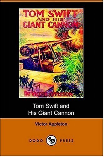 Tom Swift and His Giant Cannon / The Longest Shots on Record book cover