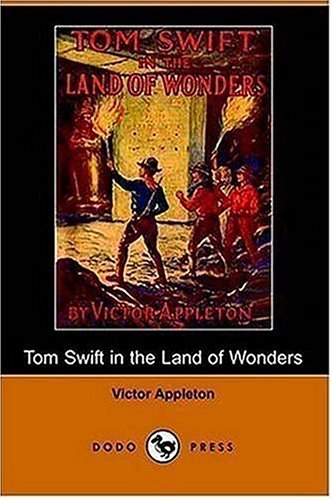 Tom Swift in the Land of Wonders / The Underground Search for the Idol of Gold book cover