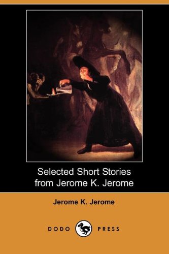Selected Short Stories From Jerome K. Jerome cover