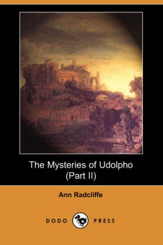 The Mysteries of Udolpho (Part II)