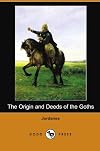 The Origin and Deeds of the Goths