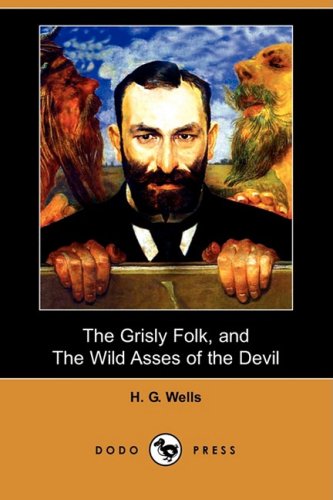 The Grisly Folk, and the Wild Asses of the Devil book cover