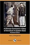A Chinese Command A Story Of Adventure In Eastern Seas