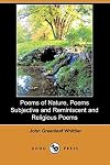 Poems of Nature, Poems Subjective and Reminiscent and Religious Poems, Complete Volume II of The Works of John Greenleaf Whittier